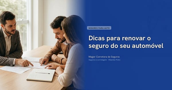 Dicas para renovar o seguro do seu automóvel